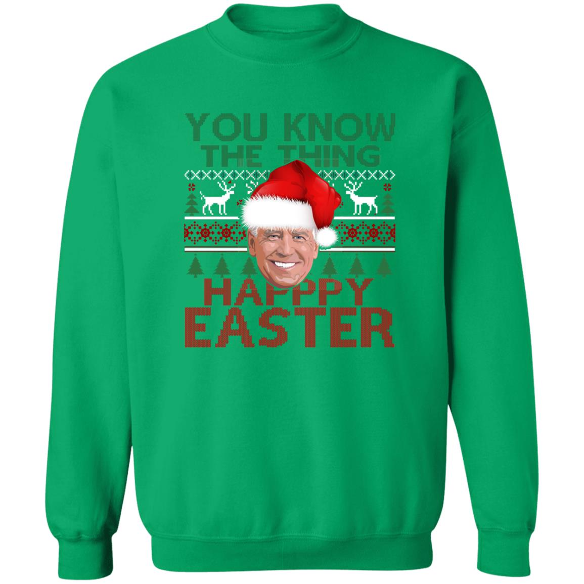 You Know The Thing Happy Easter Christmas Sweater