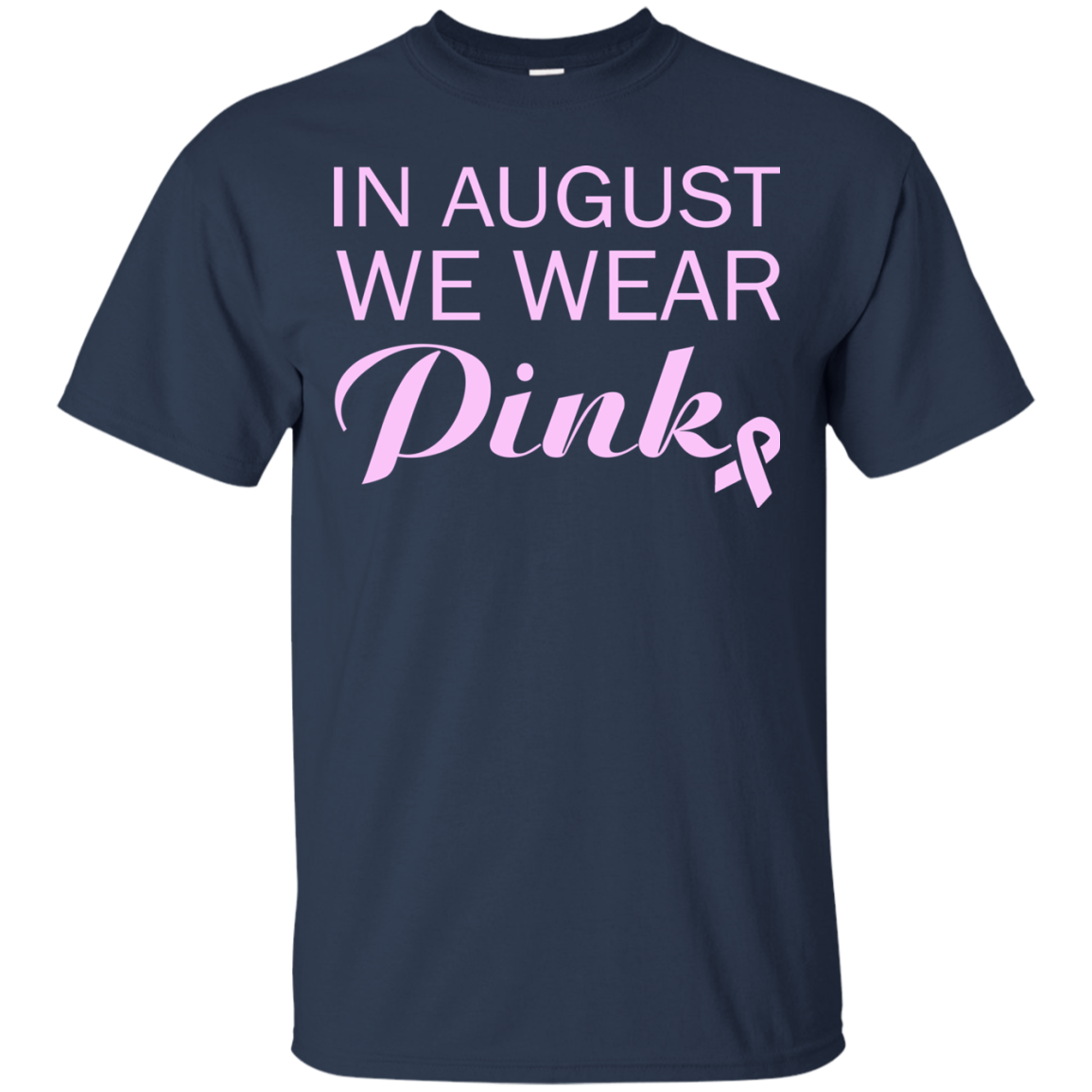 In August We Wear Pink Shirt, Hoodie, Tank - TeeDragons