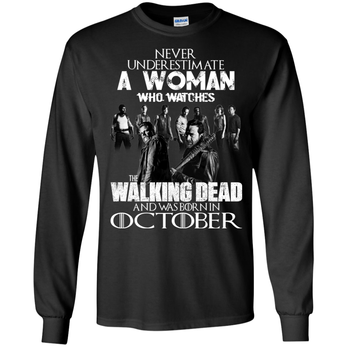 Never Underestimate A Woman Who Watches The Walking Dead And Was Born In October T-Shirt - TeeDragons