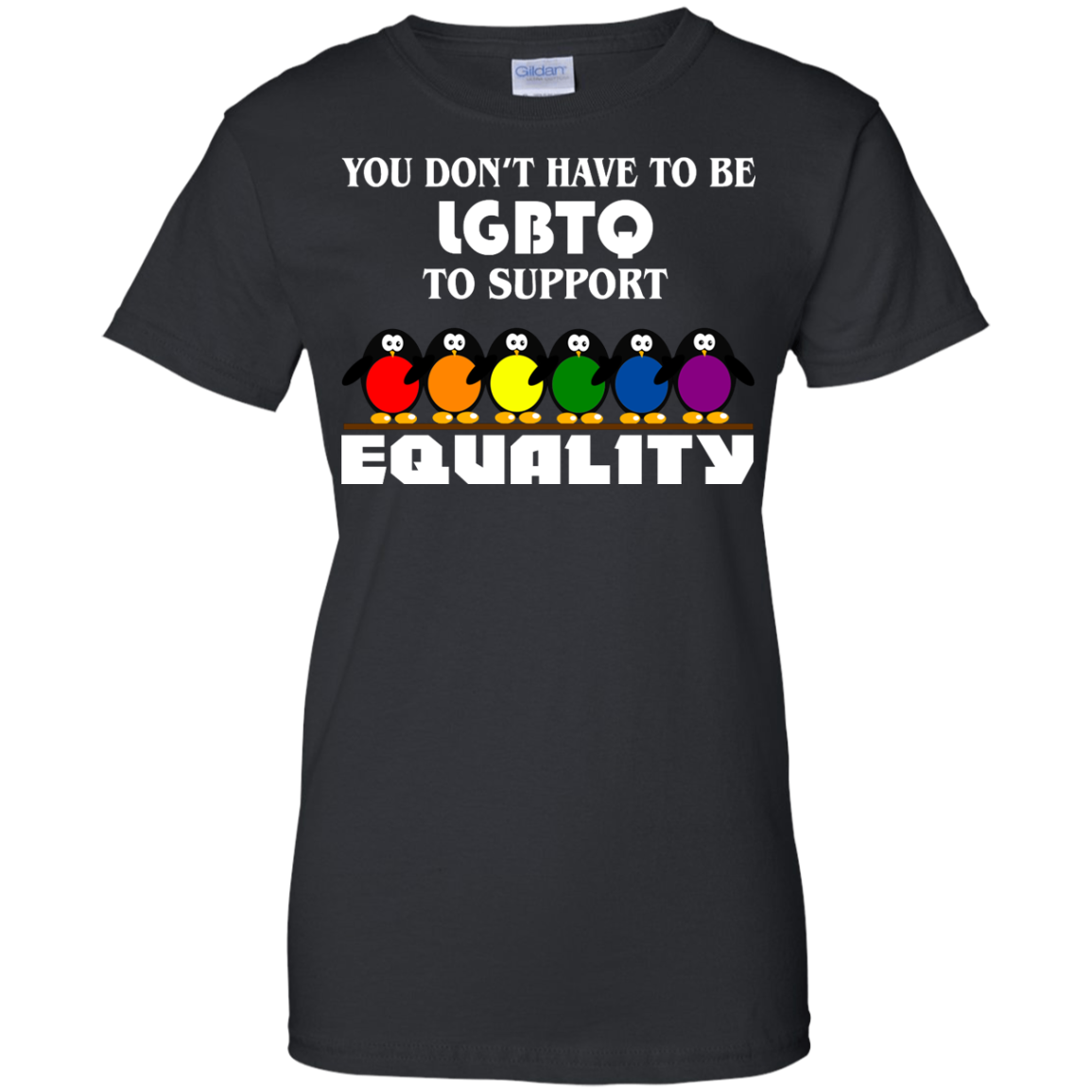 You Don't Have To Be LGBTQ To Support Equality Shirt, Hoodie, Tank - TeeDragons