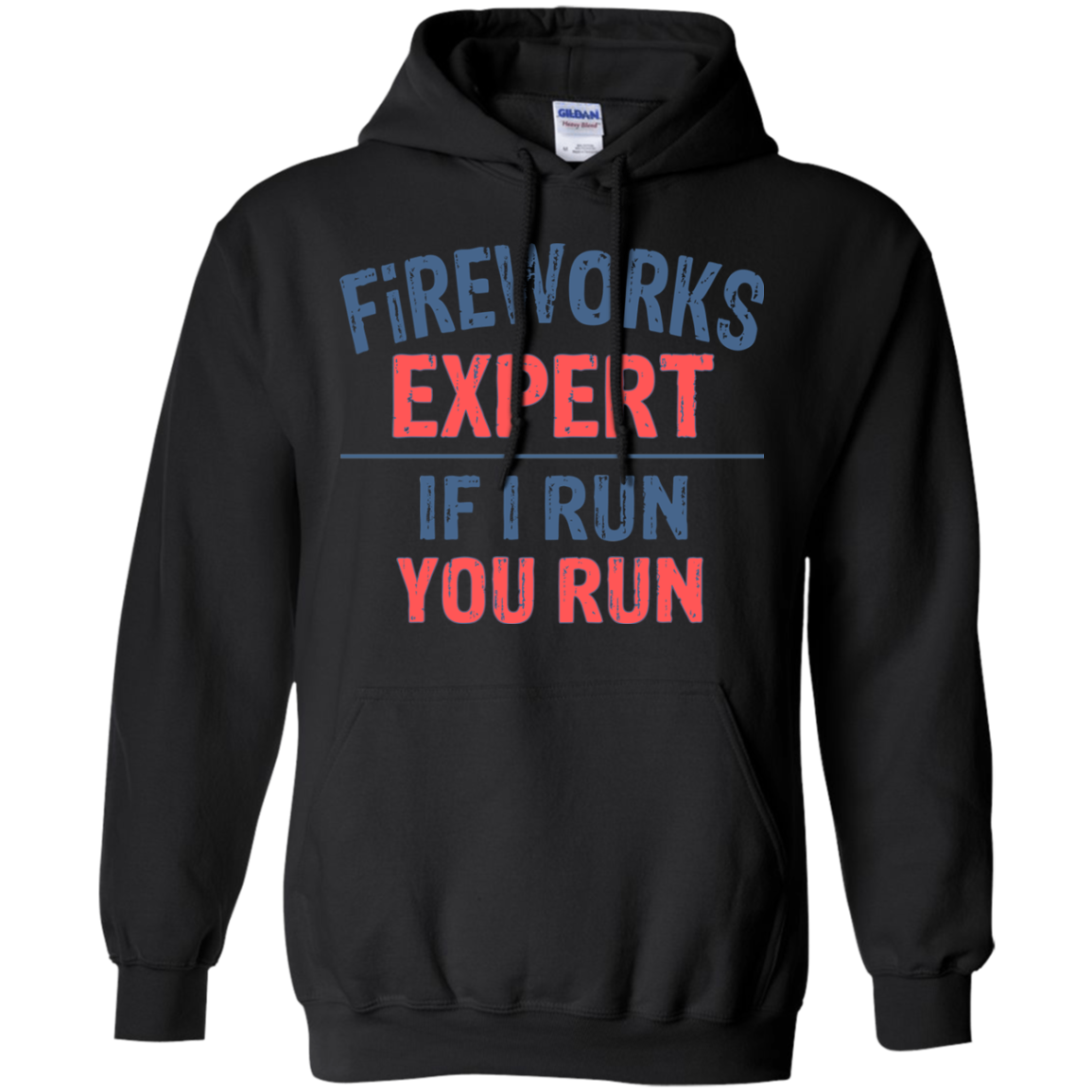 Fireworks Expert If I Run You Run Shirt, Hoodie - TeeDragons