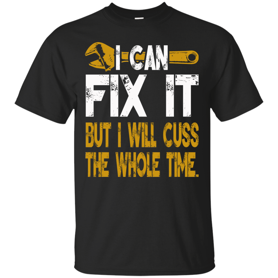 I Can Fix It But I Will Cuss The Whole Time T-Shirt - TeeDragons