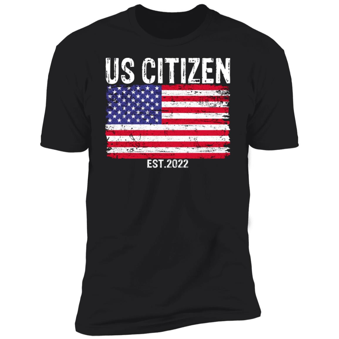 US Citizen est 2022 shirt