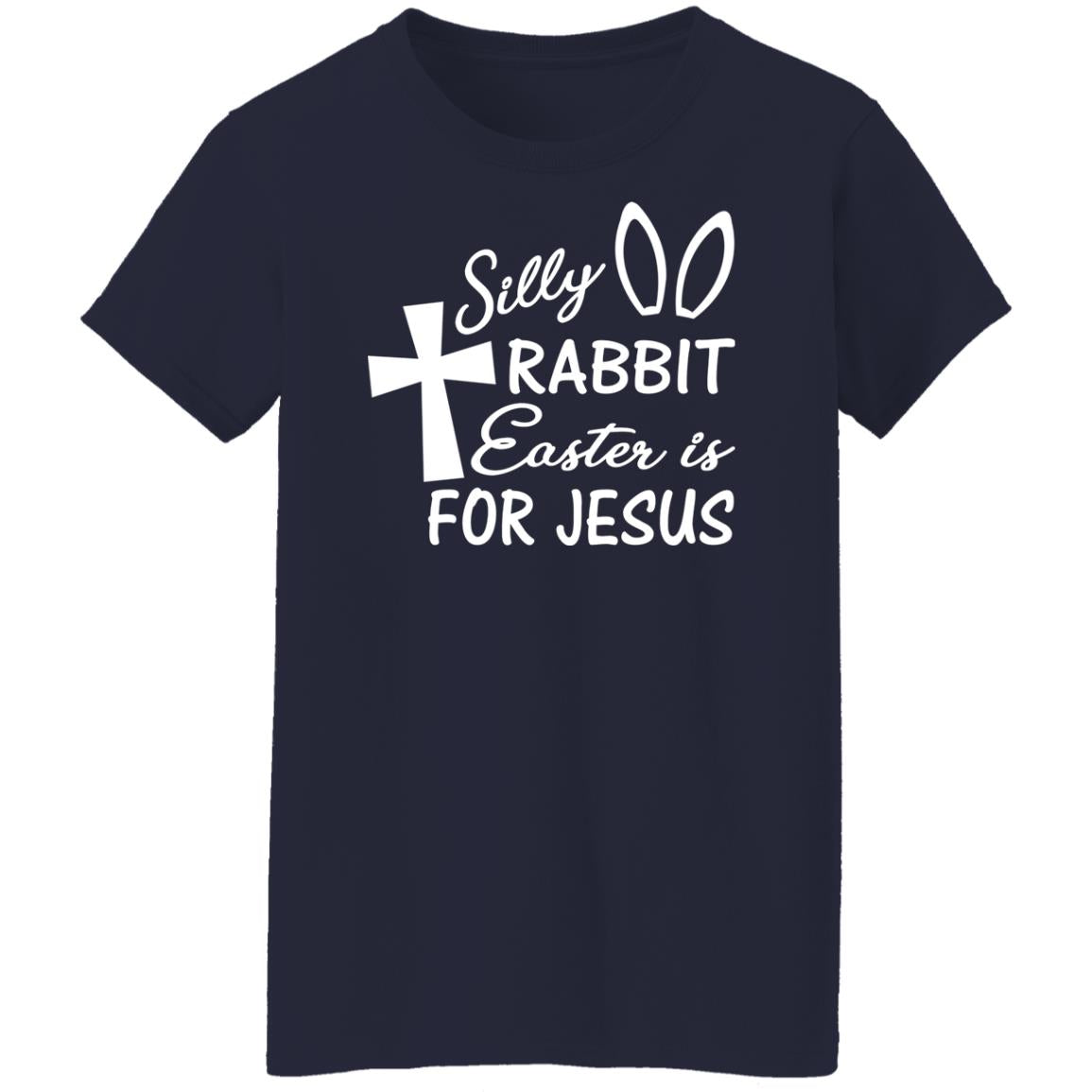 Silly Rabbit Easter Is For Jesus Shirt