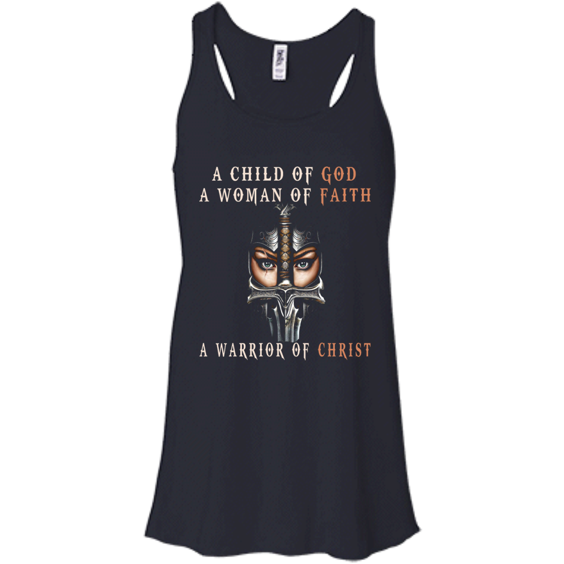 A Child Of God A Woman Of Faith A Warrior Of Christ Shirt, Hoodie - TeeDragons