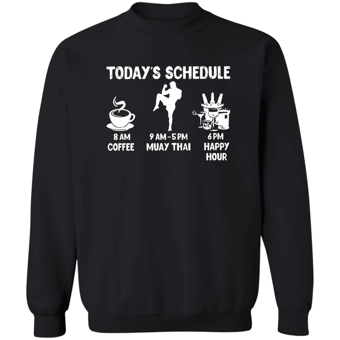 Today’s Schedule Coffee Muay Thai Happy Hour Shirt