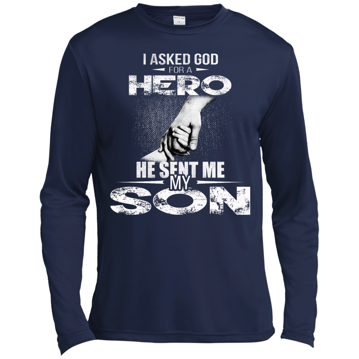 I Asked God For A Hero He Sent Me My Son Shirt, Hoodie, Tank - TeeDragons