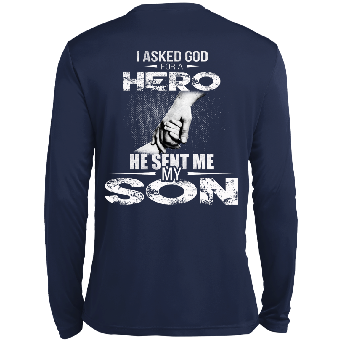 I Asked God For A Hero He Sent Me My Son Shirt - Back Design - TeeDragons