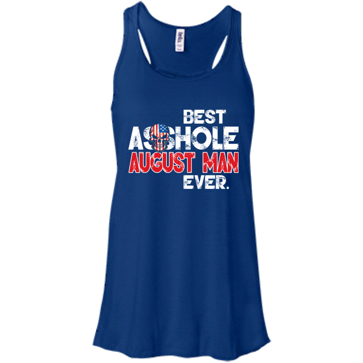 Best Asshole August Man Ever Shirt, Hoodie, Tank - TeeDragons