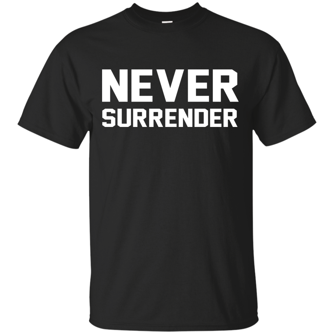Never Surrender Shirt, Hoodie, Tank - TeeDragons