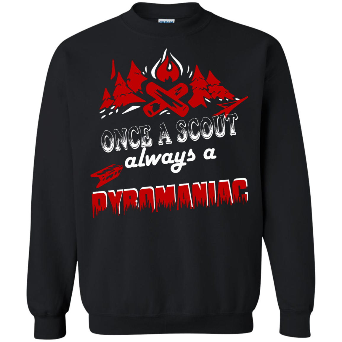 Once A Scout Always A Pyromaniac Shirt, Hoodie, Tank - TeeDragons