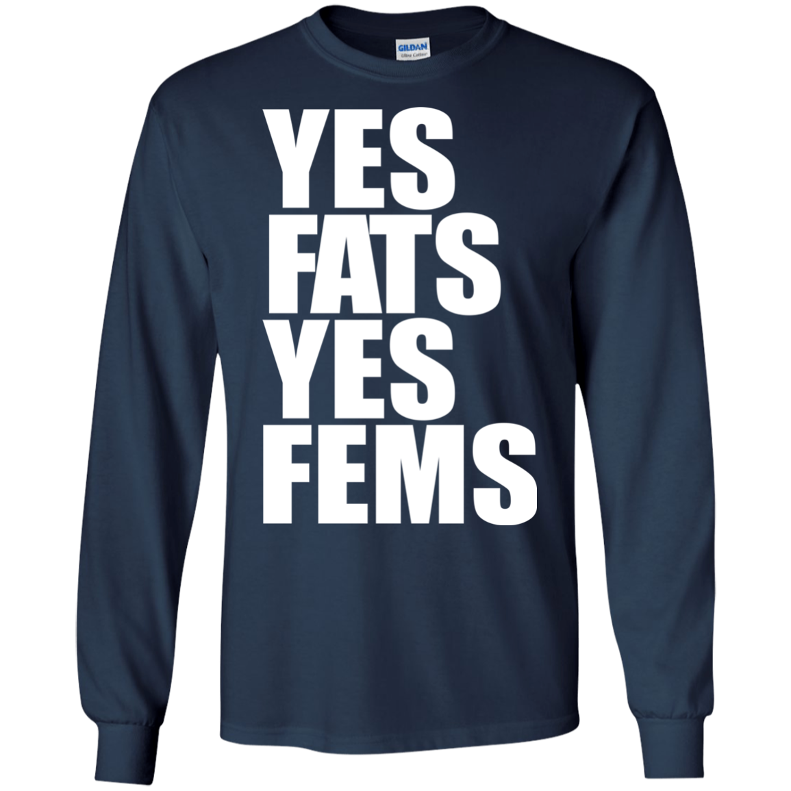 Yes Fats Yes Fems Shirt, Hoodie, Tank - TeeDragons