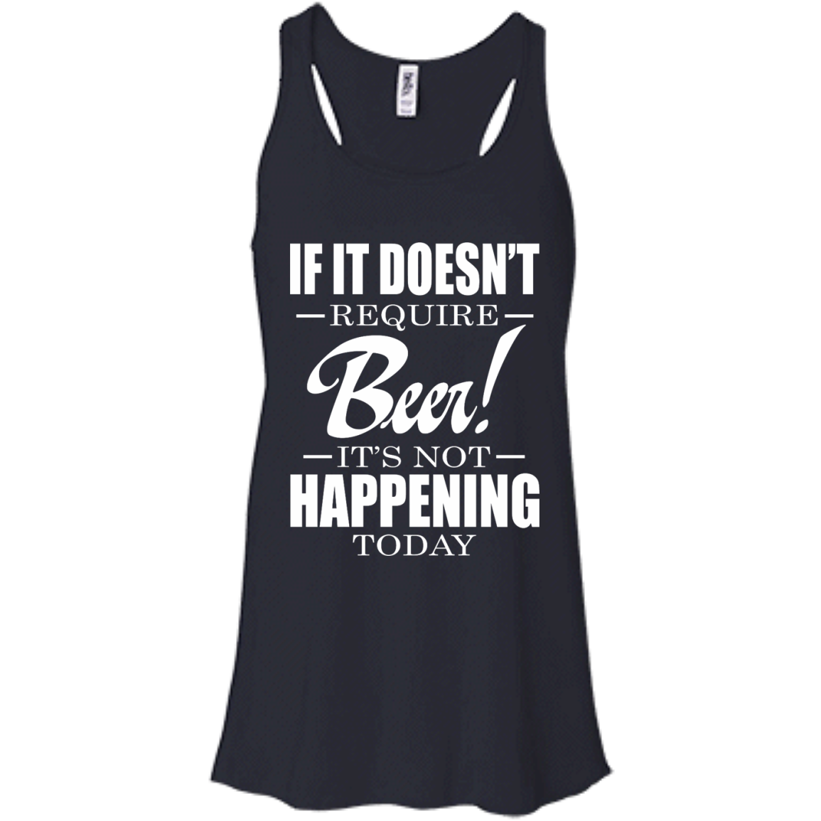 If It Doesn't Require Beer - It's Not Happening Today Shirt, Hoodie - TeeDragons