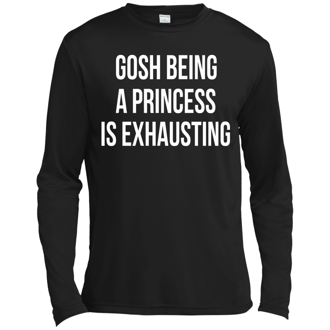 Gosh Being A Princess Is Exhausting Shirt, Hoodie, Tank - TeeDragons