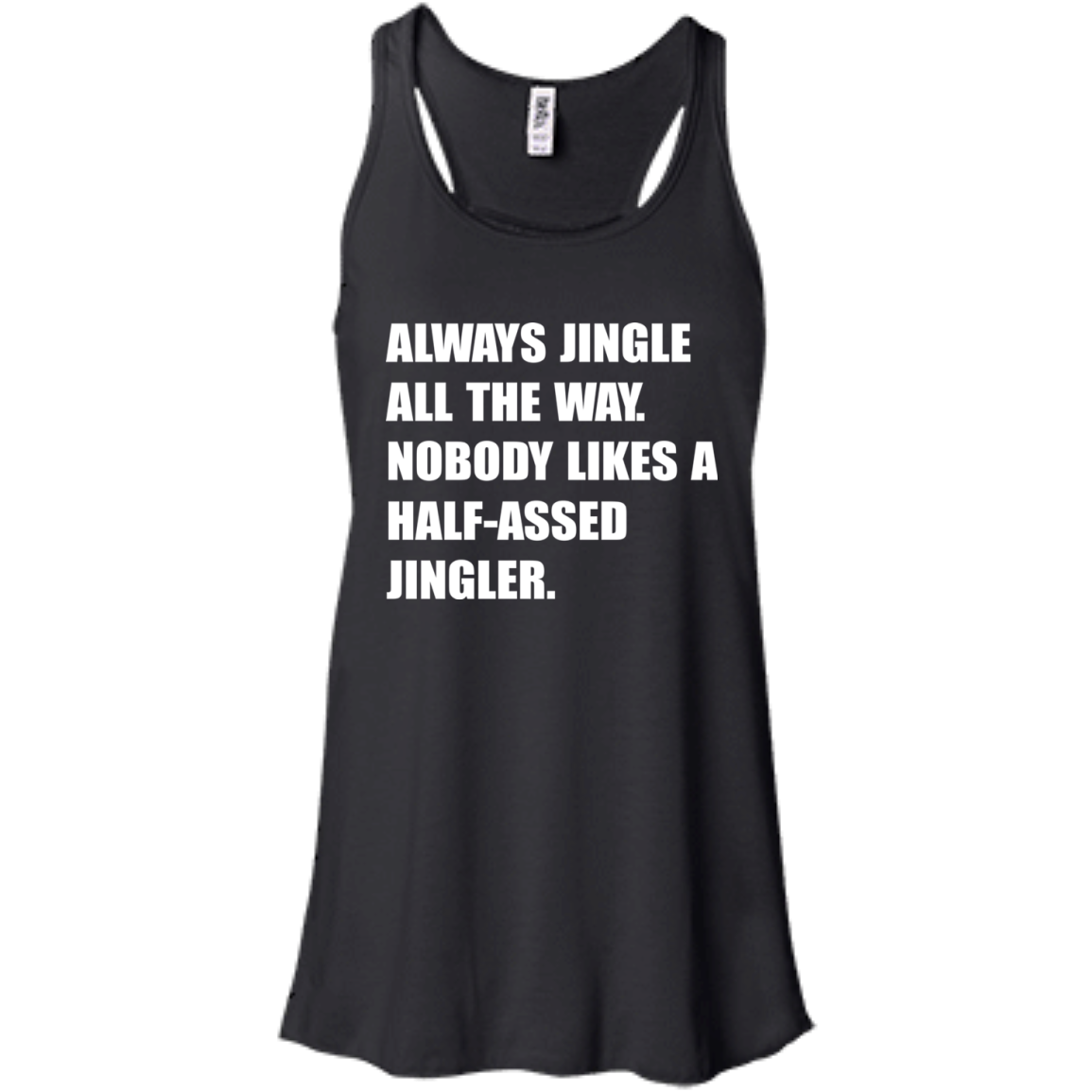 Always Jingle All The Way Shirt, Hoodie, Tank - TeeDragons
