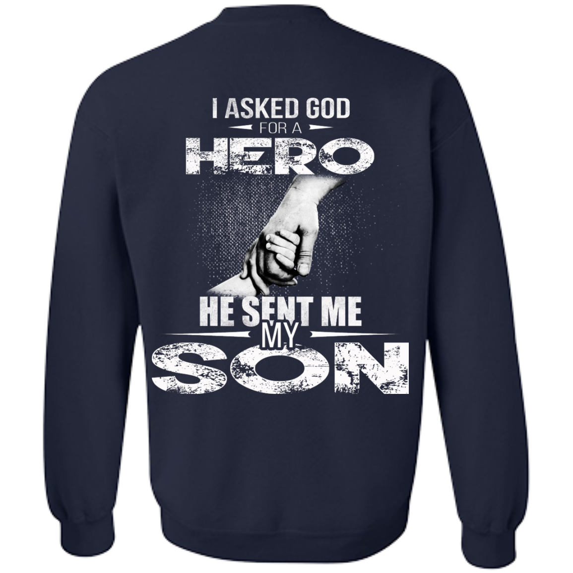 I Asked God For A Hero He Sent Me My Son Shirt - Back Design - TeeDragons