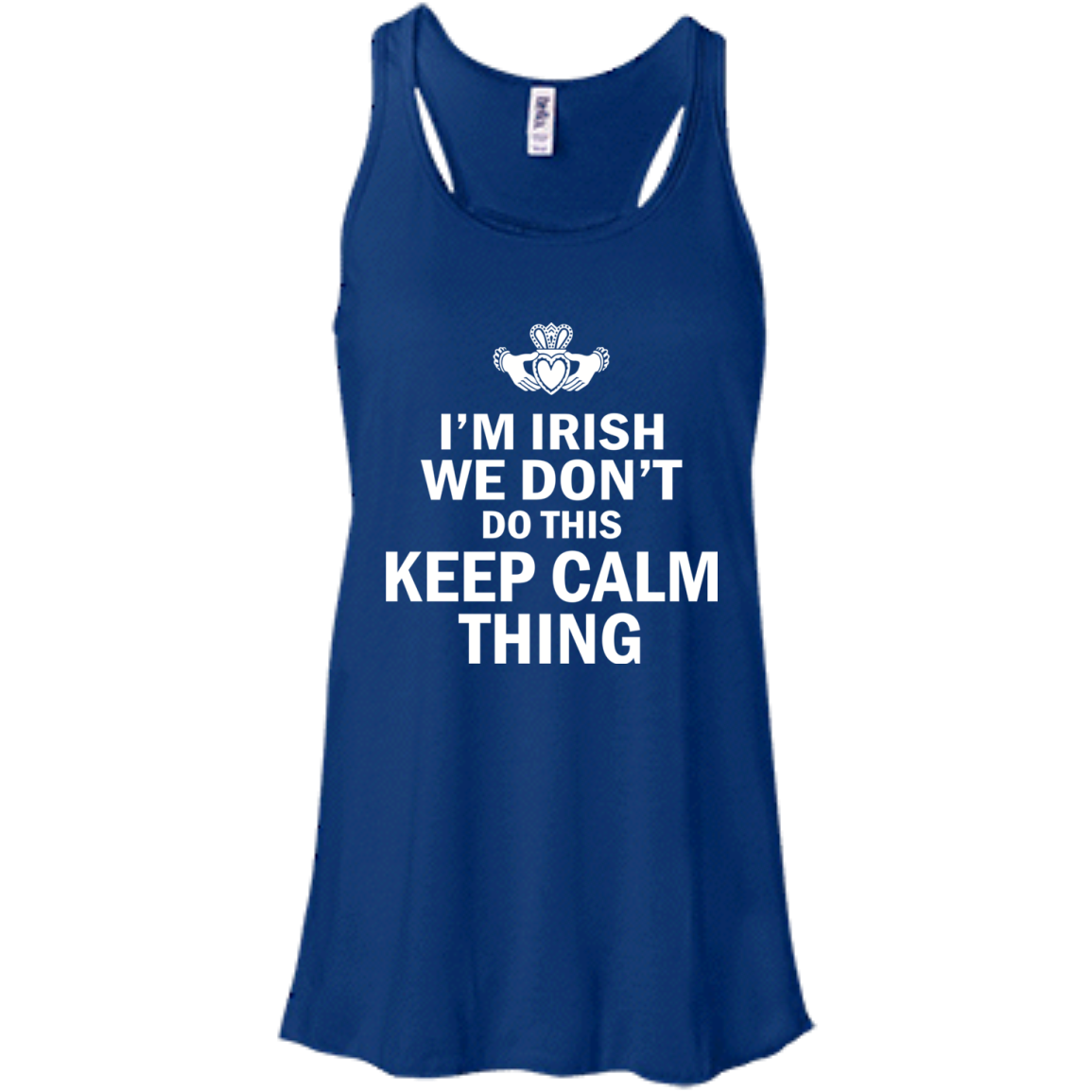 I'm Irish We Don't Do This Keep Calm Thing Shirt, Hoodie - TeeDragons