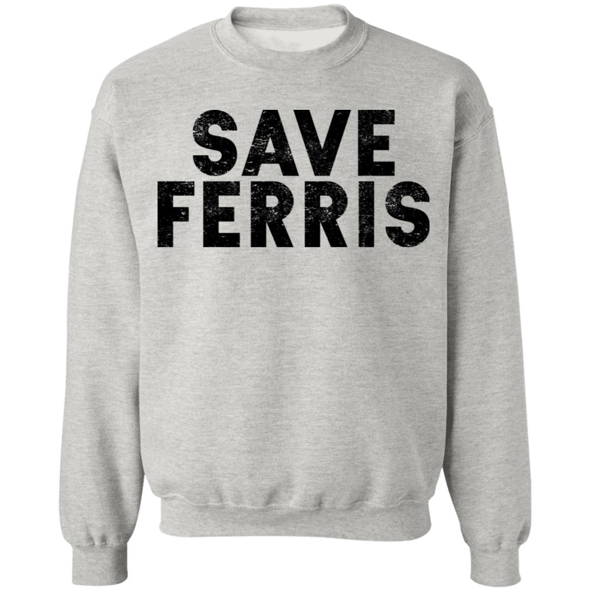 Save Ferris shirt