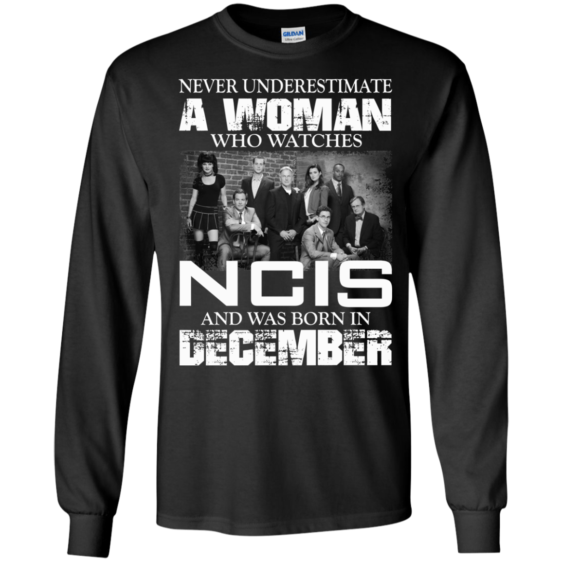 Never Underestimate A Woman Who Watches NCIS And Was Born In December T-Shirt - TeeDragons