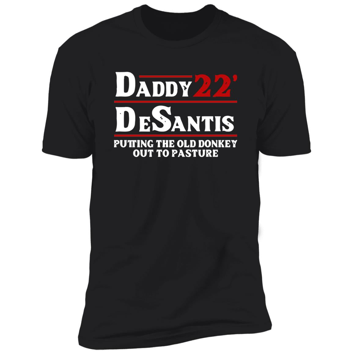 Daddy Desantis Putting The Old Donkey Out To Pasture Shirt