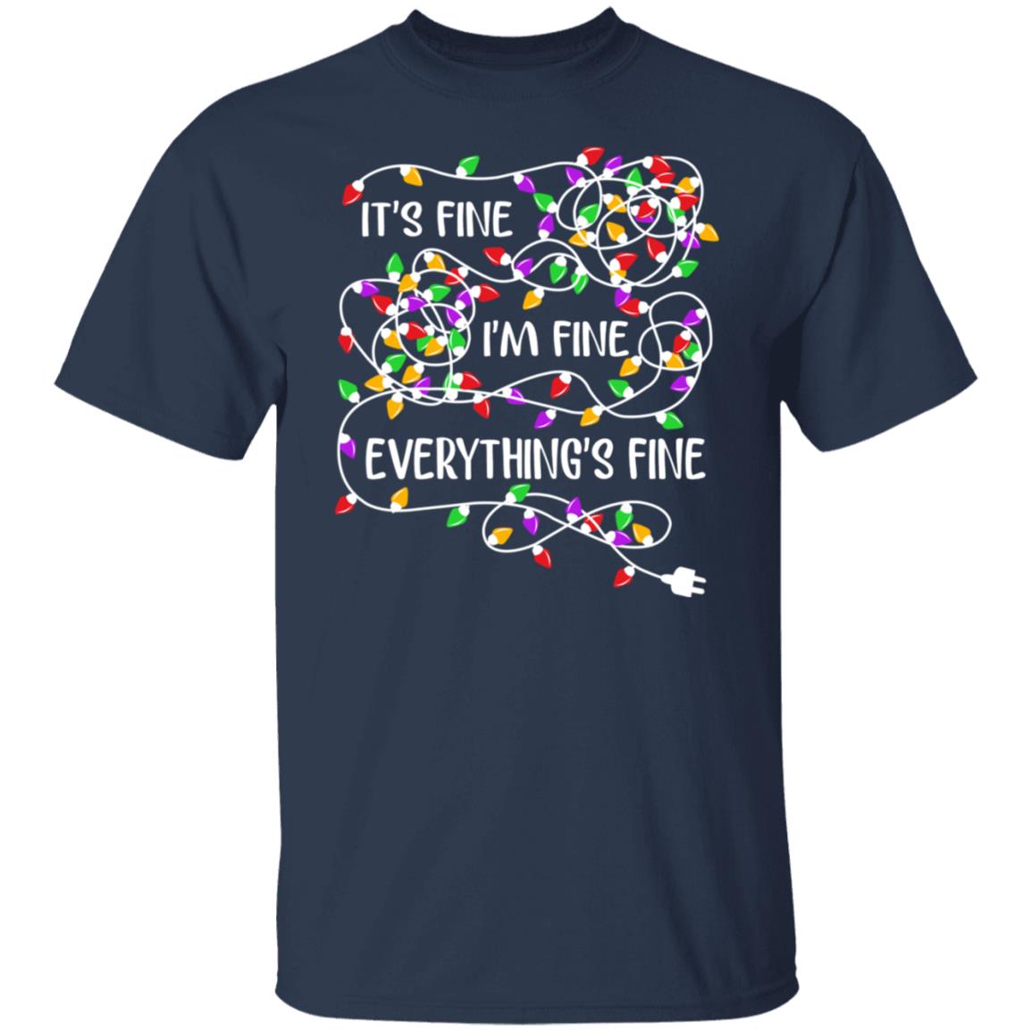 Christmas Lights - It's Fine I'm Fine Everything's Fine Shirt