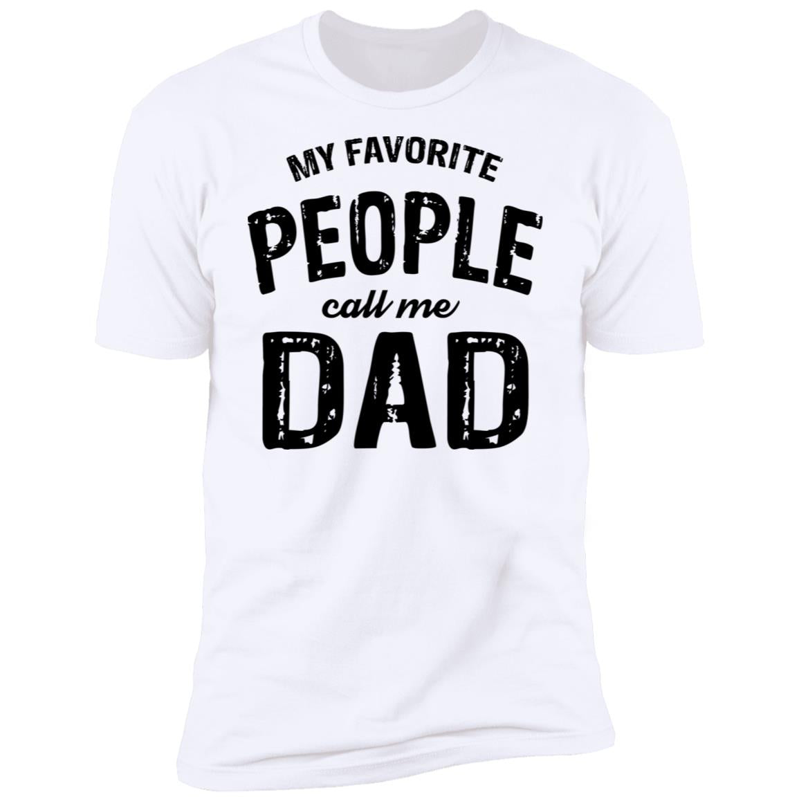 My Favorite People Call Me Dad Shirt