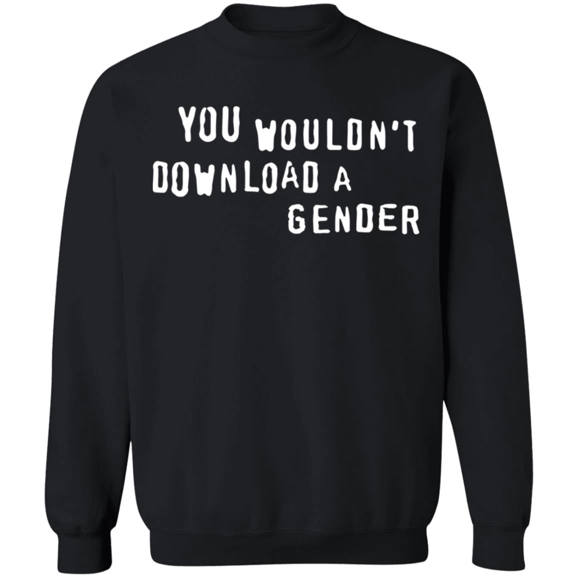 You Wouldn't Download A Gender Shirt