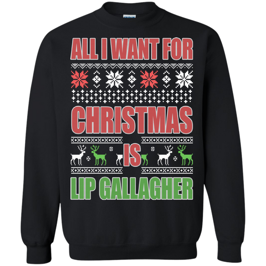 All I Want For Christmas Is Lip Gallagher Christmas Sweater - TeeDragons