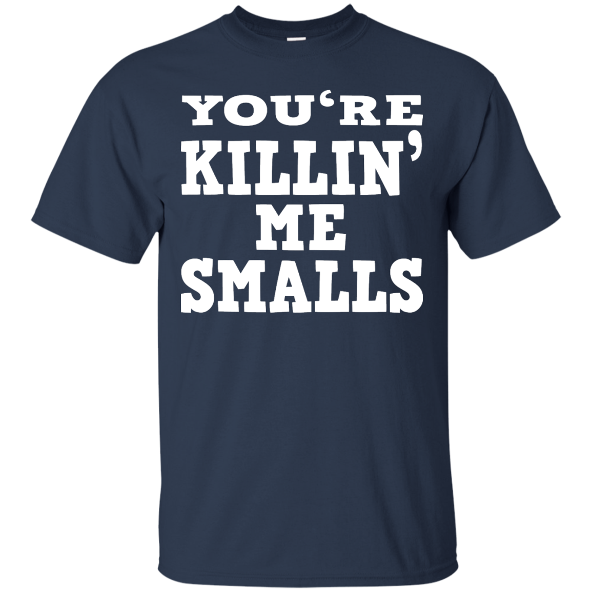Mother - You're Killin' Me Smalls Shirt, Hoodie, Tank - TeeDragons