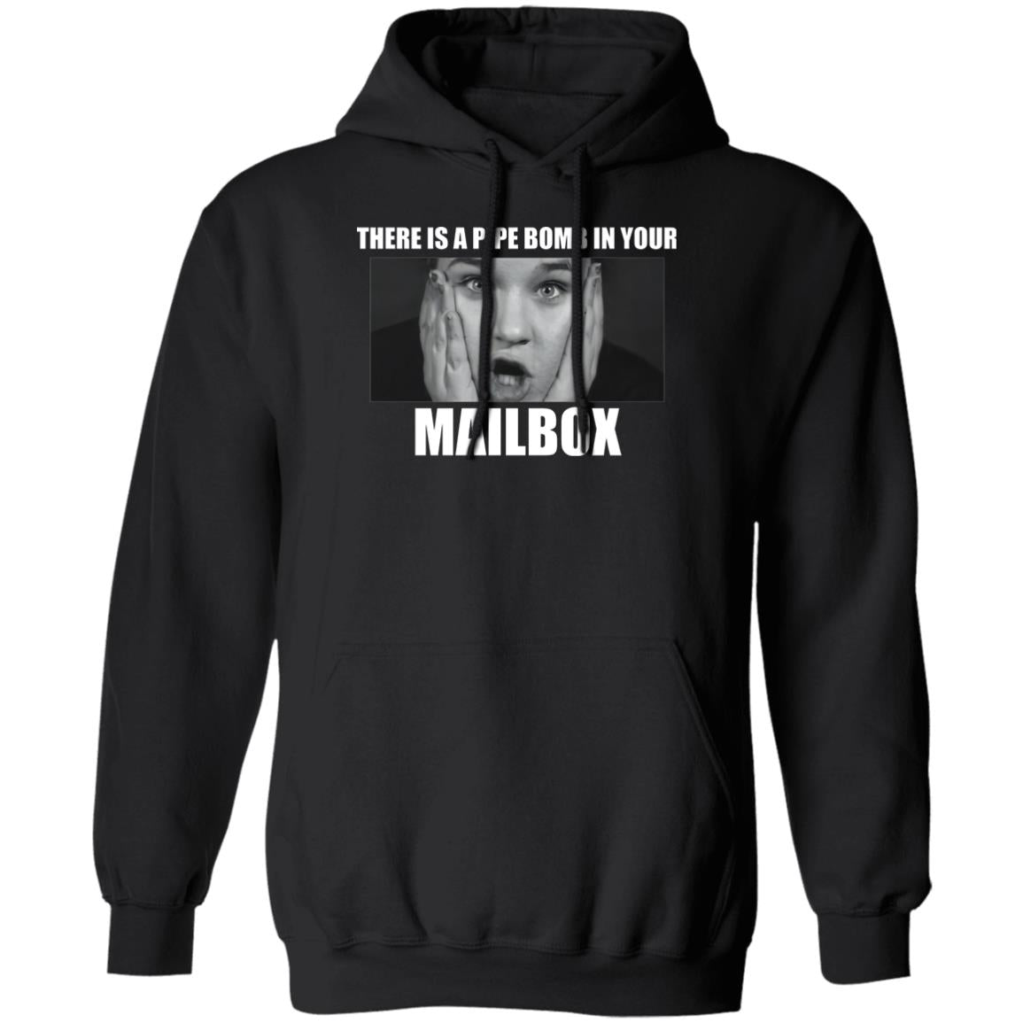 There Is A Pipe Bomb In Your Mailbox Shirt