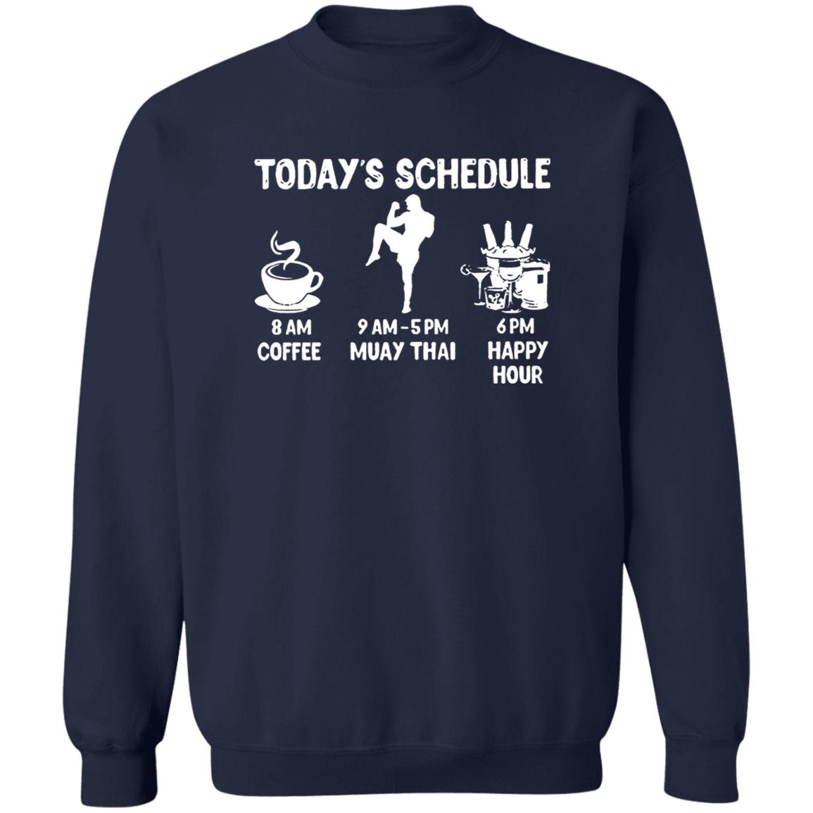 Today’s Schedule Coffee Muay Thai Happy Hour Shirt