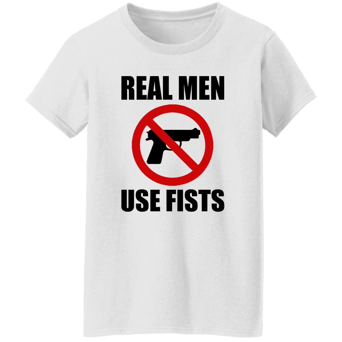Real Men Use Fists Shirt