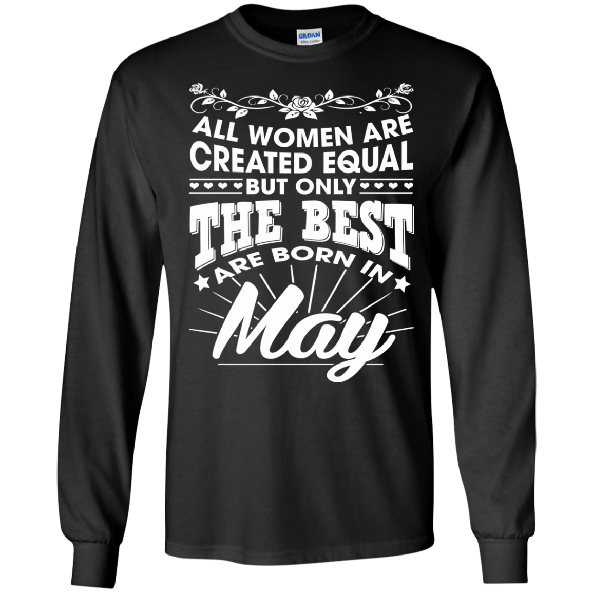 All Women Are Created Equal But Only The Best Are Born In May T-Shirt - TeeDragons