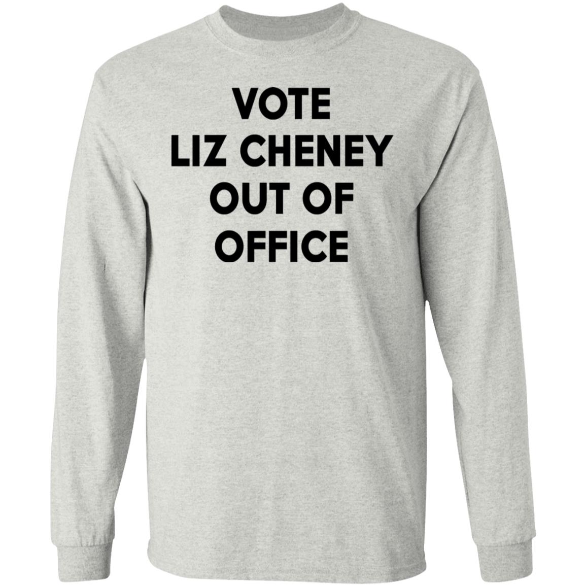 Vote Liz Cheney Out Of Office Shirt