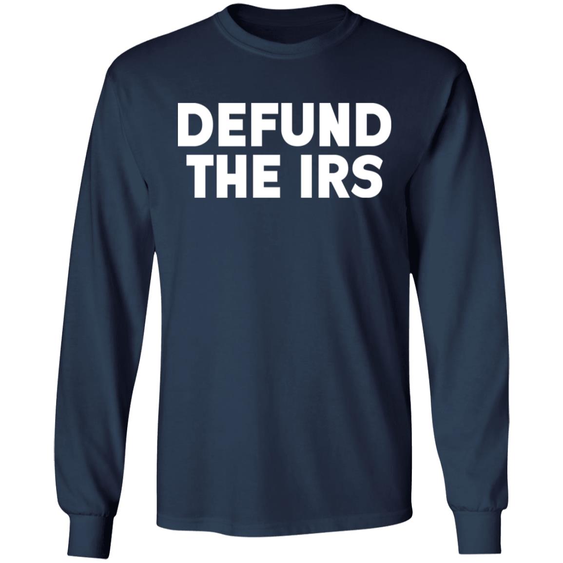 Defund the irs shirt