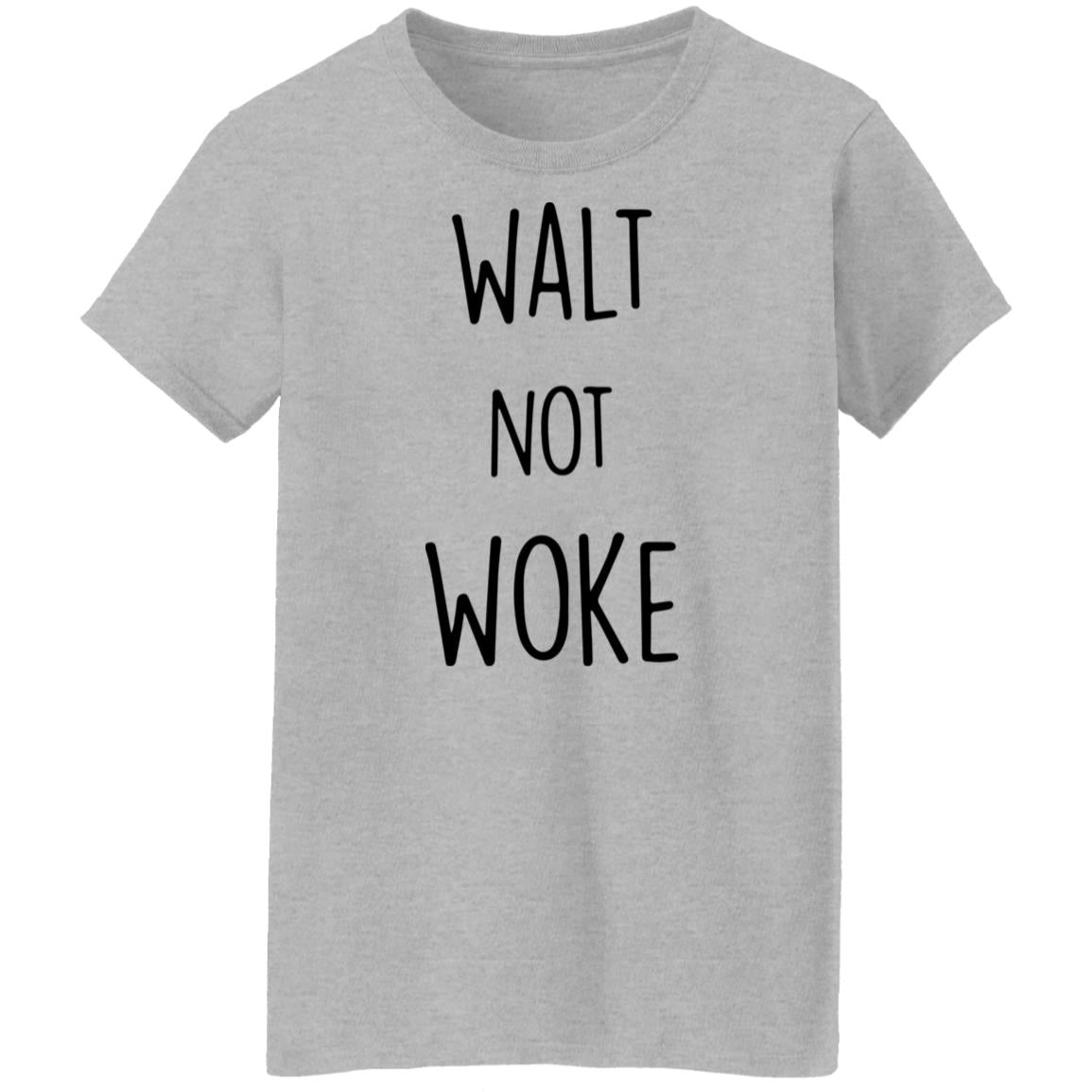 Walt Not Woke Shirt
