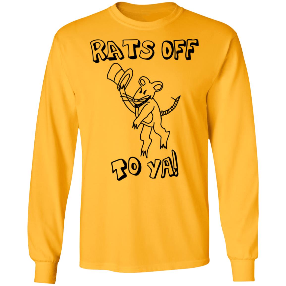 Rats off to ya shirt
