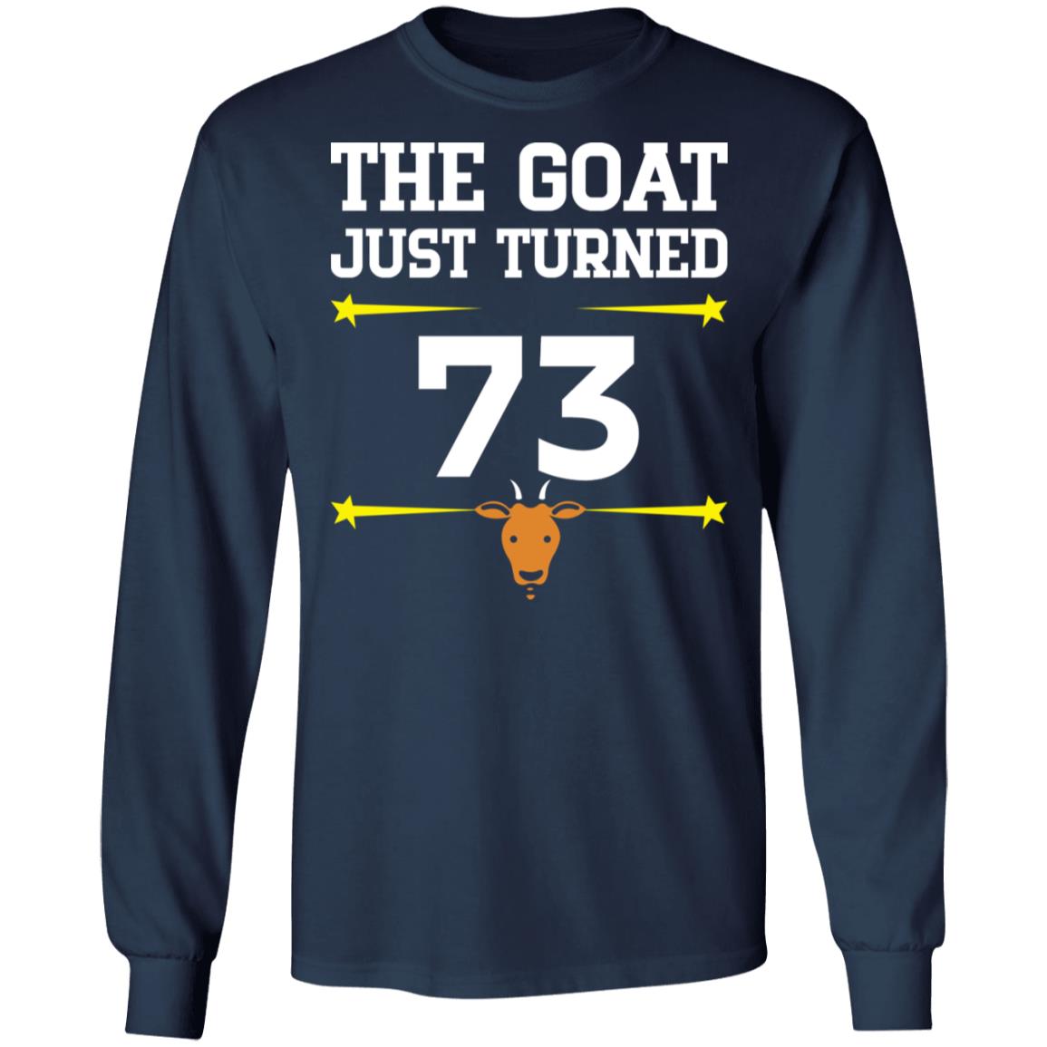 The Goat Just Turned 73 Shirt