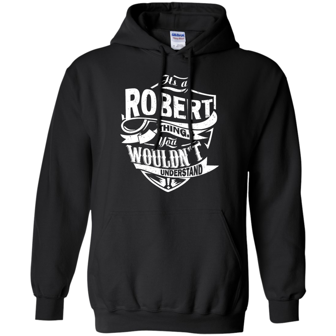 You Wouldn't Understand, It's A Robert Thing Shirt, Hoodie, Tank - TeeDragons