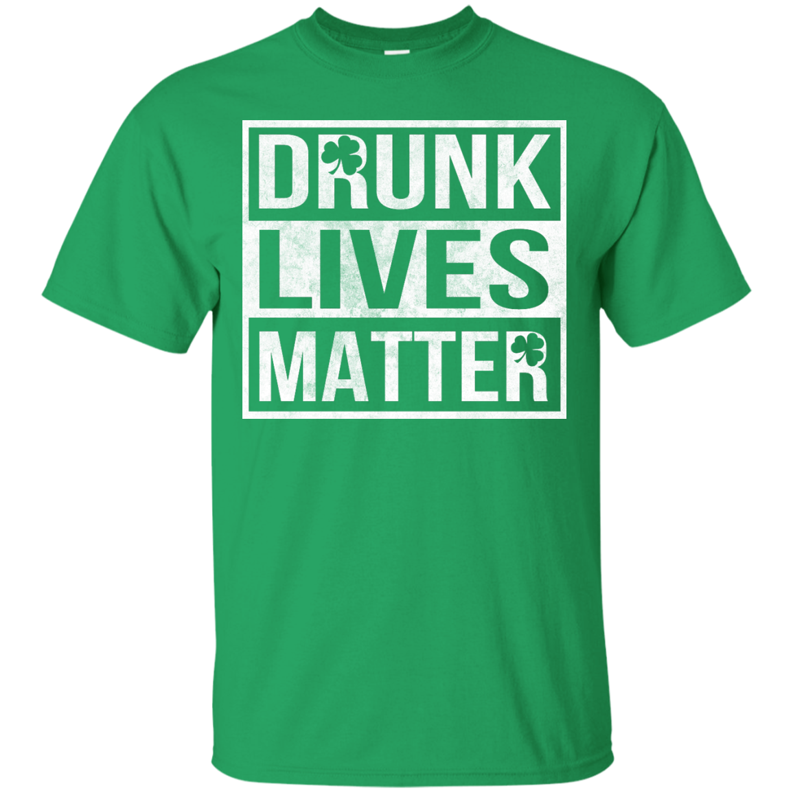 St Patrick's Day - Drunk Lives Matter Shirt, Hoodie - TeeDragons