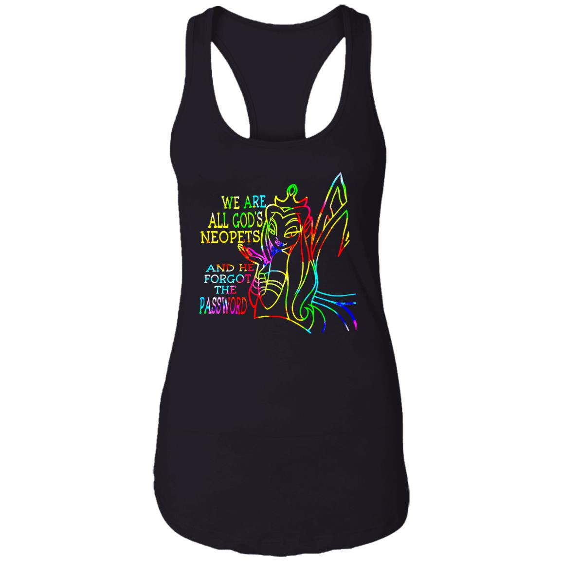 We Are All God's Neopets And He Forgot The Password Shirt