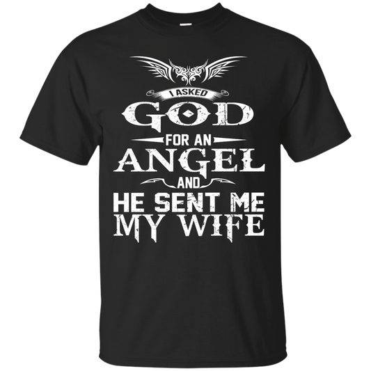 I Asked God For An Angel And He Sent Me My Wife Shirt, Hoodie, Tank - TeeDragons