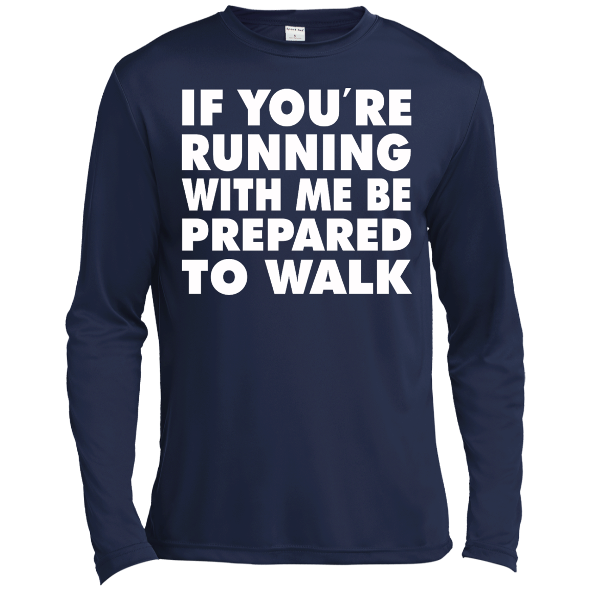 If You're Running With Me Be Prepared To Walk Shirt, Hoodie, Tank - TeeDragons