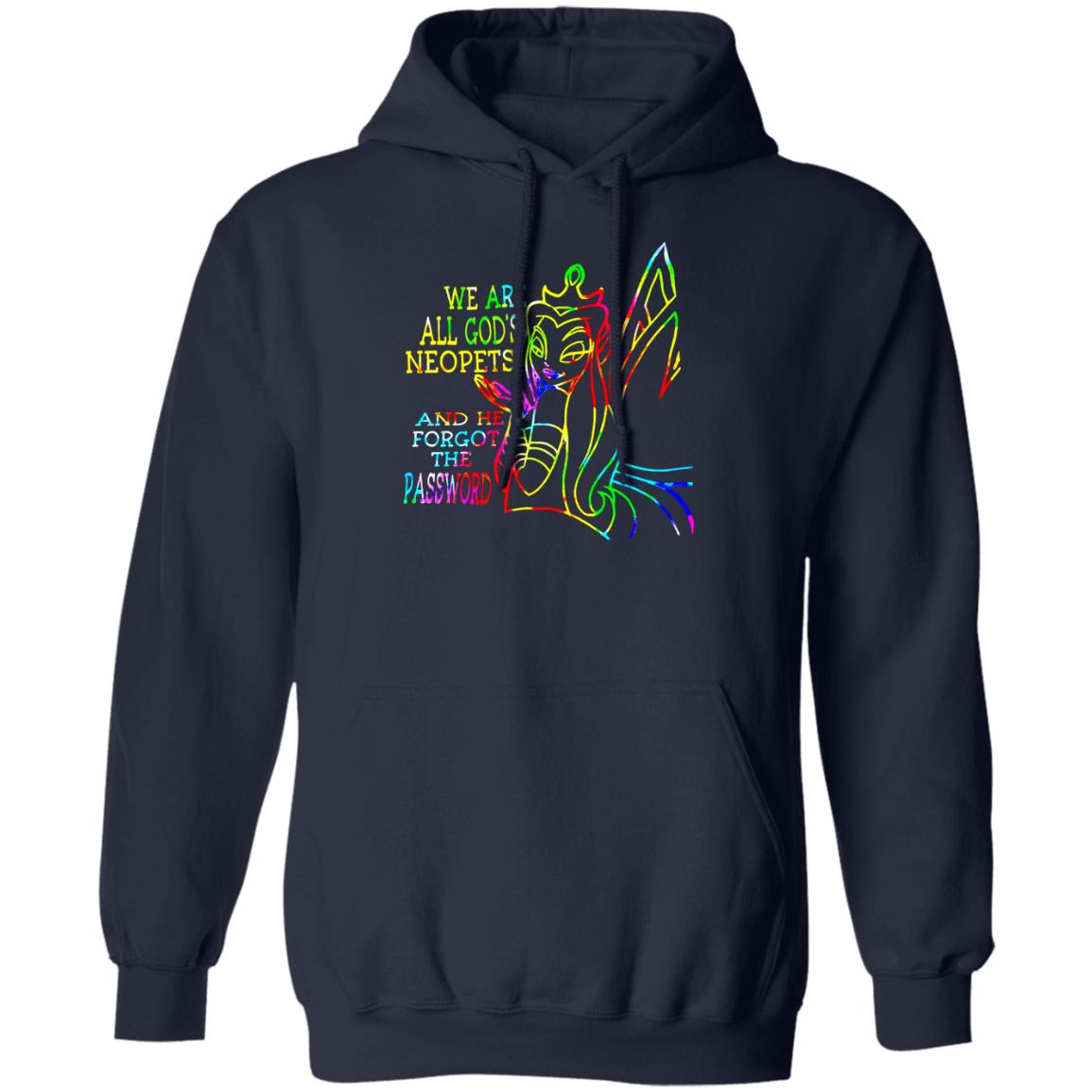 We Are All God's Neopets And He Forgot The Password Shirt