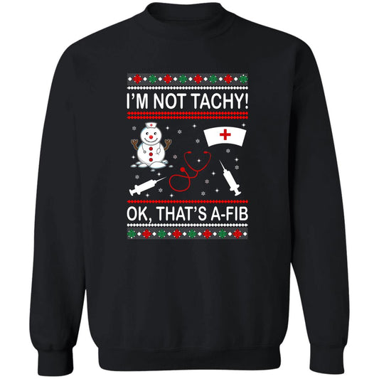 I’m Not Tachy OK That’s A-FIB Christmas Sweater