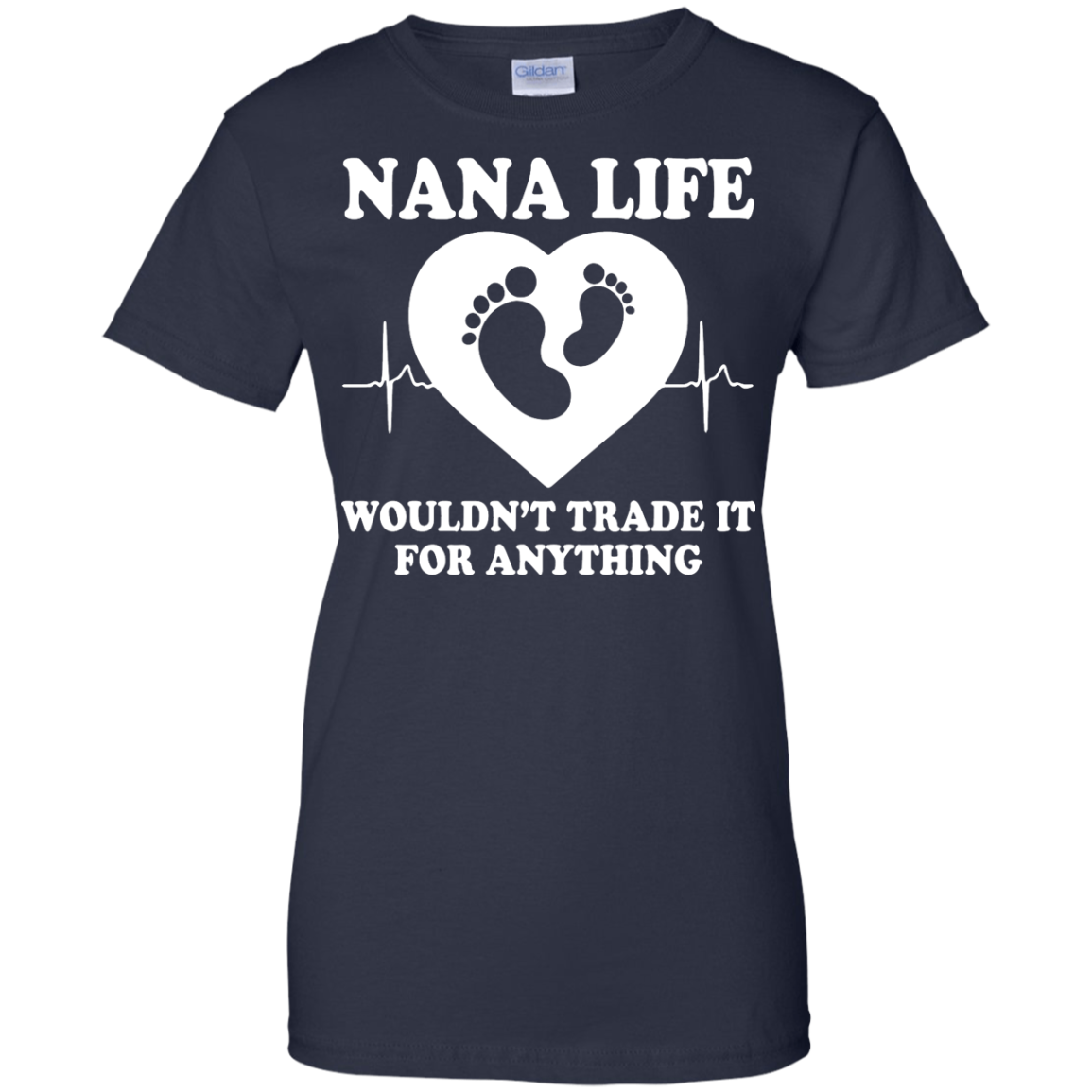Nana Life Wouldn't Trade It For Anything Shirt, Hoodie, Tank - TeeDragons