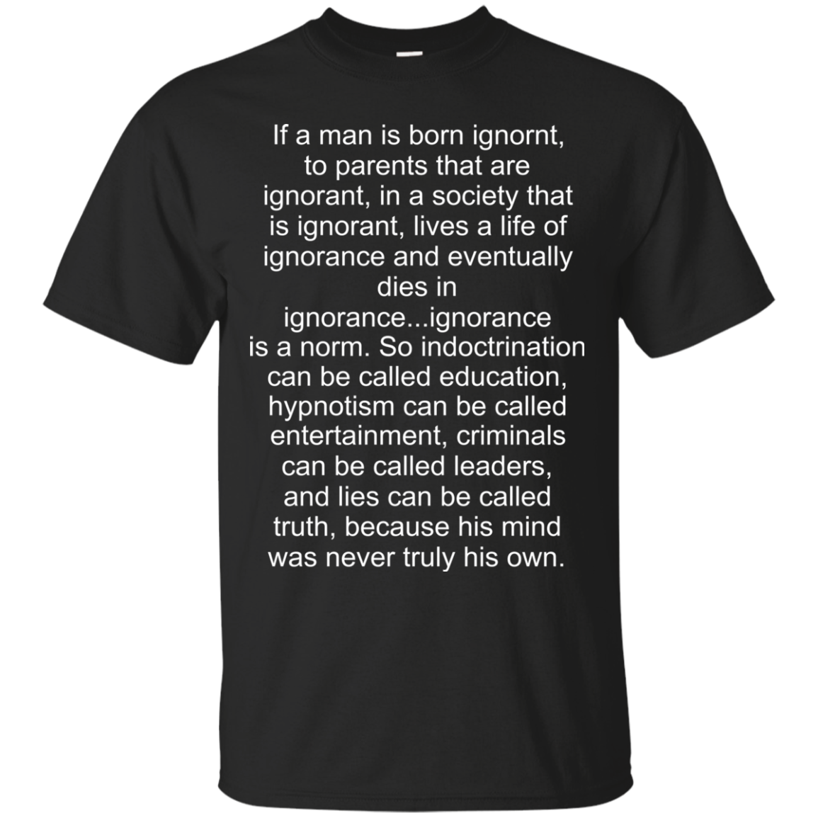 If A Man Is Born Ignorant Shirt, Hoodie - TeeDragons