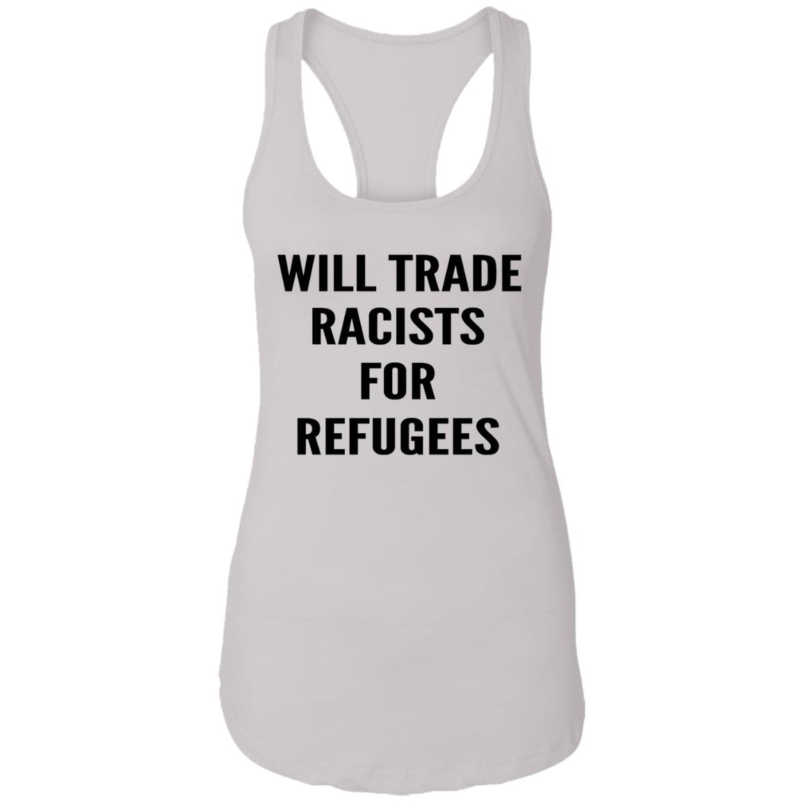 Will trade racists for refugees shirt