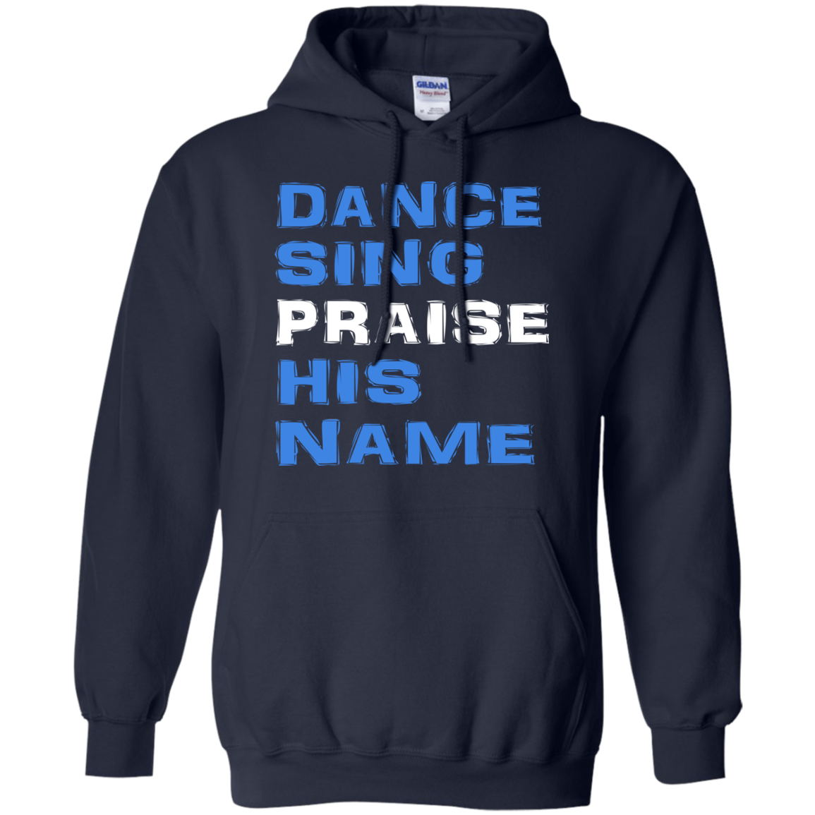Dance Sing Praise His Name Shirt, Hoodie, Tank - TeeDragons