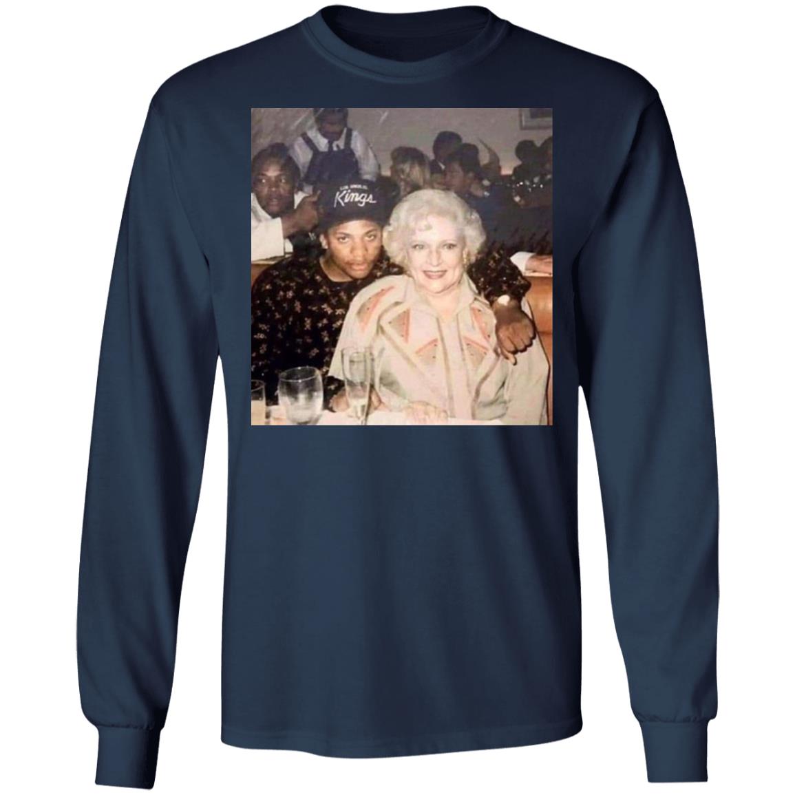 Betty White And Eazy E Shirt
